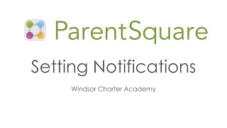 ParentSquare - Setting Notifications