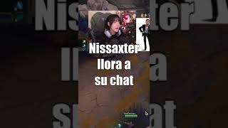 Nissaxter llora cuando su chat le llama manca #nissaxter #nissaxtertilteada #twitch #mejoresmomentos