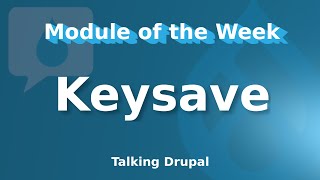 Drupal Module: Keysave