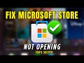 Fix Microsoft Store Not Opening on Windows 10/11 | 3 Methods (100% Solved)