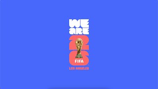 FIFA World Cup 26™ | WE ARE LOS ANGELES