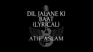 Dil Jalane Ki Baat Lyrical Song| Atif Aslam| Sufiscore| Behzi Ali