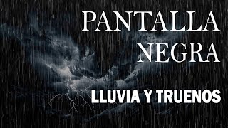 Sonido de Lluvia para Dormir profundamente 🌧 PANTALLA NEGRA | Ruido de Lluvia y Truenos #1 ASMR