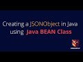 Creating a JSONObject using a Java BEAN Class [Working Code]