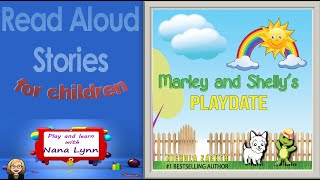 KIDS BOOKS READ ALOUD ~ Marley and Shelly's Playdate