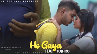 Ho Gaya Hai Tujhko (New Version) | Hot Love Story | Hot Video 2020 | Disha & Manatosh ! 5b official