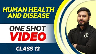 HUMAN HEALTH AND DISEASE in 1 Shot - All Concepts with PYQs | Class 12 NCERT