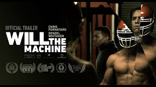 Will "The Machine" - Trailer