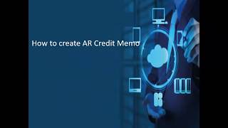 How to Create and Apply AR Credit Memo