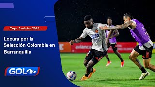 Aficionados acompañan a la Selección Colombia en Barranquilla - Copa América 2024