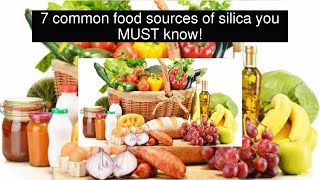 7 common food sources of silica you MUST know!