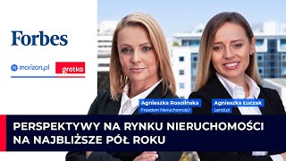 Perspektywy na rynku nieruchomości 2021/2022. WYWIAD FORBES. Agnieszka Rosolińska\u0026Agnieszka Łuczak