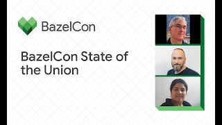 BazelCon 2022 State of the Union