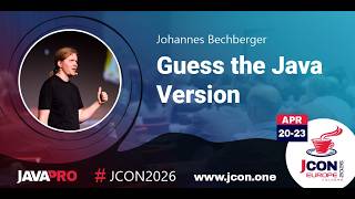 Guess the Java Version | Johannes Bechberger (EN)