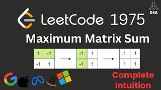 Maximum Matrix Sum | LeetCode 1975 | Greedy Sign Flipping