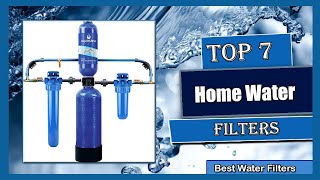✅ 7 Best Home Water Filters  [2023 Buying Guide]