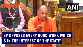 'Samajwadi Party opposes every good work which is in the interest of the state' says Yogi