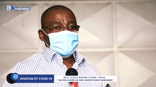 GABON / AVIATION ET COVID-19 : Marc Gaston NDONG EYENE  \