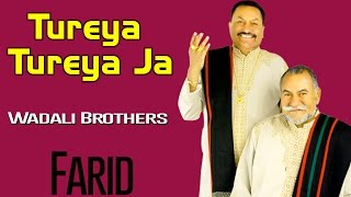 Tureya Tureya Ja | Wadali Brothers  | Farid | Music Today