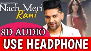 💽8D music Bollywood |🎵Naach Meri Rani |Guru Randhawa, Nora fatehi