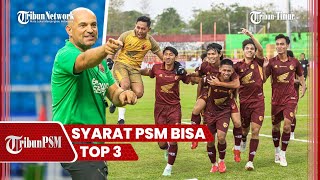 Peluang PSM Makassar Bisa Akhiri Putaran Pertama Liga 1 di Posisi Top 3