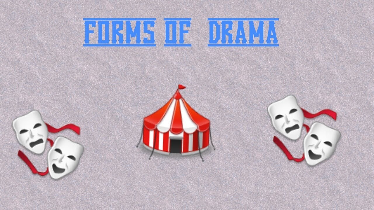 Forms Of Drama - YouTube