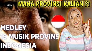 MEDLEY LAGU DAERAH 19 PROVINSI INDONESIA!! | Malaysia 🇲🇾 Reaction