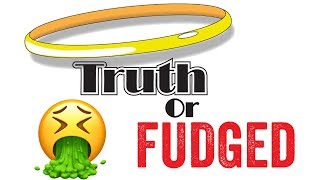Truth or Fudged | Barshens
