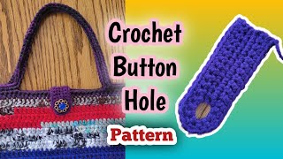 Crochet Button Hole/Latch for Crochet Purse/Bag