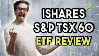 iShares S\u0026P TSX 60 Index ETF REVIEW