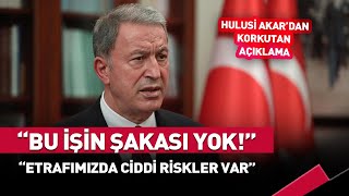 Hulusi Akar'dan Korkutan Açıklama: Bu İşin Şakası Yok #haber