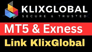 KLIX GLOBAL HOW TO LINK EXNESS OR MT5 ACCOUNT LINK WITH KLIX GLOBAL | KLIX GLOBAL EXNESS LINK