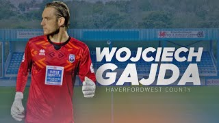 Wojciech Gajda ● Haverfordwest County ● Goalkeeper ● 21/22 Highlights