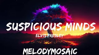Elvis Presley - Suspicious Minds (Lyrics)  | 25mins of Best Vibe Music