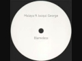 Malaya ft Jacqui George - Blameless