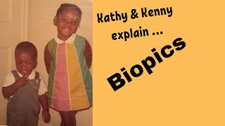 The Biopics; Kathy and Kenny Explain Pop Culture