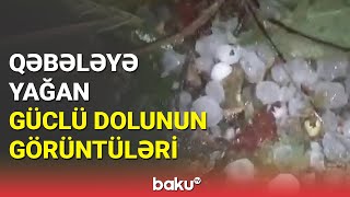 Qəbələyə güclü dolu yağıb