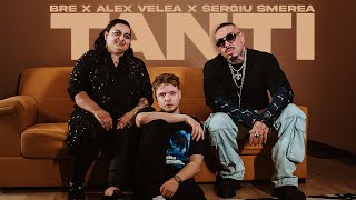 Bre x Alex Velea x Sergiu Smerea - TANTI