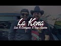 la kena luis r conriquez x tony aguirre 2023 audio original