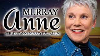 Top 100 Country Music Best Songs Anne Murray   Anne Muray Greatest Hits Full Album