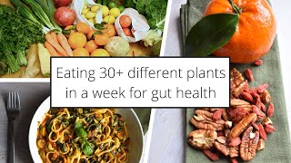 Eating 30 low FODMAP plants in a week for gut health 🥗🍊🍌🥦