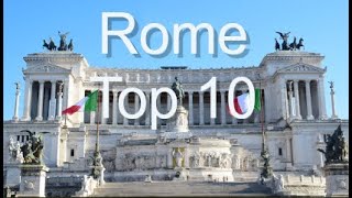 Rome, Italy- Top Ten Things To Do