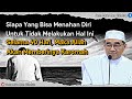 CERAMAH TERBARU 2024 || Amalan Yg Bisa Membuat Seseorang Diberikan Allah Karomah - Abah Guru Bakhiet