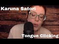 Karuna Satori Tongue Clicking + Mouth Sounds Compilation