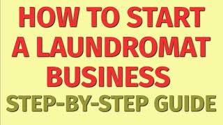Starting a Laundromat Business Guide | How to Start a Laundromat Business |Laundromat Business Ideas