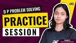 Dynamic Programming Problem Solving: Practice Problem | Get Interview Ready | GeeksforGeeks Practice
