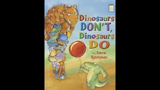 PixieLin's Storytime: Dinosaurs Don't, Dinosaurs Do by Steve Bjorkman