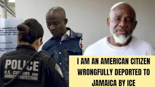 60 Year Old American Man Mistakenly Got Deported To Jamaica By ICE