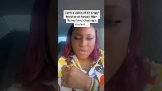 The infuriated teacher at Newell High School