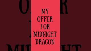 My offer for Midnight Dragon or Rainbow Dragon in Adopt Me